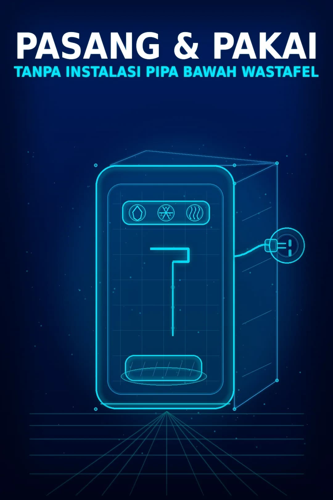 Plug-and-play — tanpa instalasi pipa bawah wastafel.