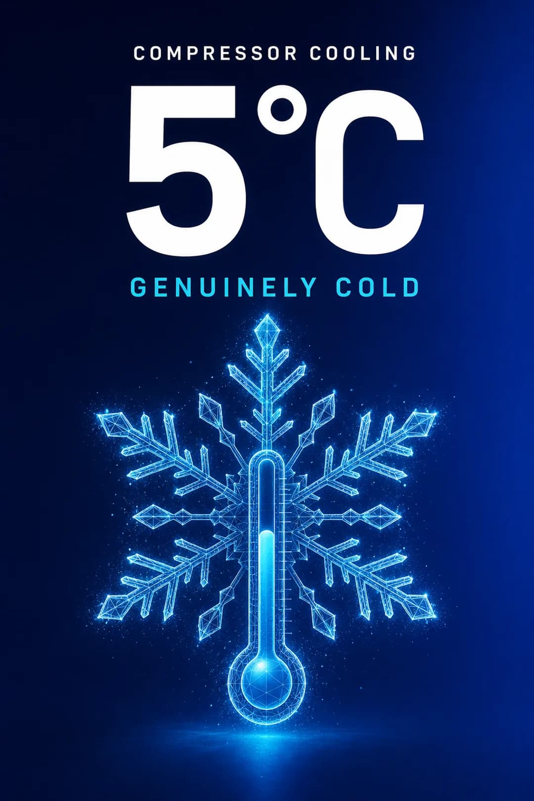 Compressor cooling reaches a genuine 5°C.